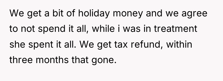 We get a bit of holiday money and we agree...