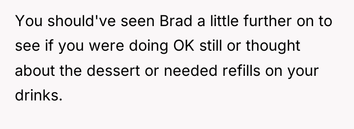 You should've seen Brad a little further on to see...