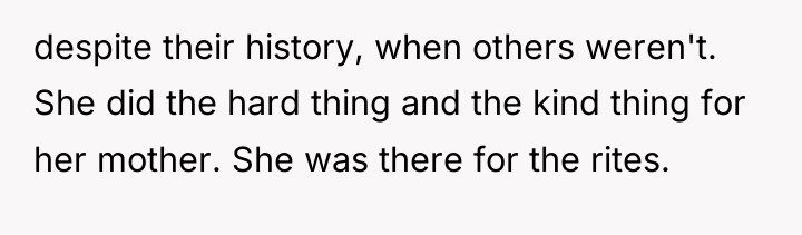 despite their history, when others weren't. She did the hard...