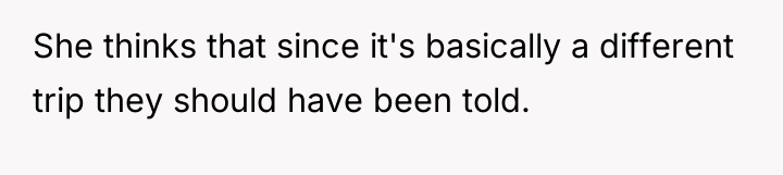 She thinks that since it's basically a different trip they...