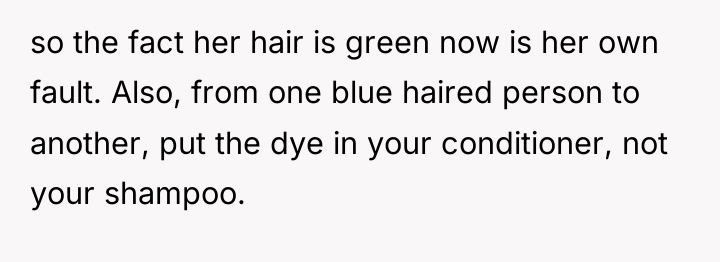 so the fact her hair is green now is her...