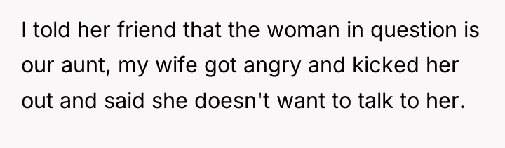 I told her friend that the woman in question is...