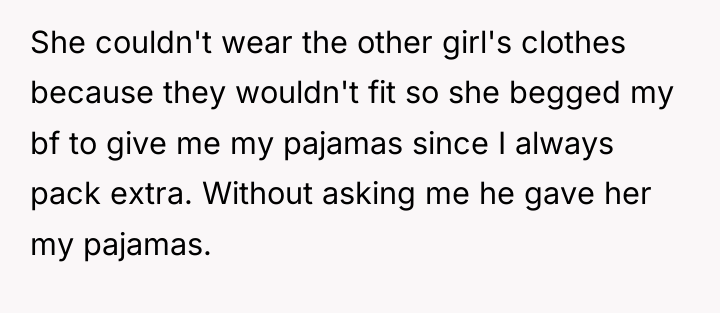 She couldn't wear the other girl's clothes because they wouldn't...