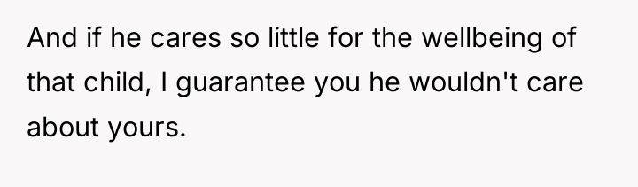 And if he cares so little for the wellbeing of...
