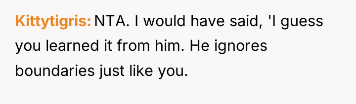 Kittytigris NTA. I would have said, 'I guess you learned...