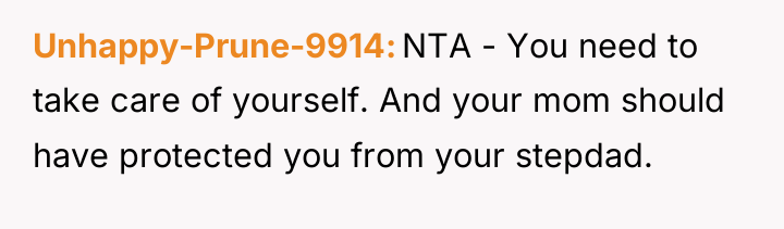 Unhappy-Prune-9914 NTA - You need to take care of yourself....