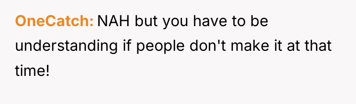 OneCatch NAH but you have to be understanding if people...