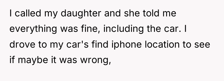 I called my daughter and she told me everything was...