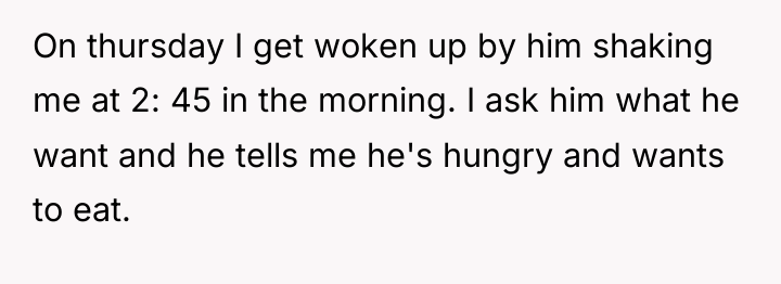 On thursday I get woken up by him shaking me...