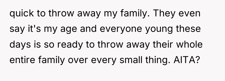 quick to throw away my family. They even say it's...