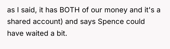 as I said, it has BOTH of our money and...