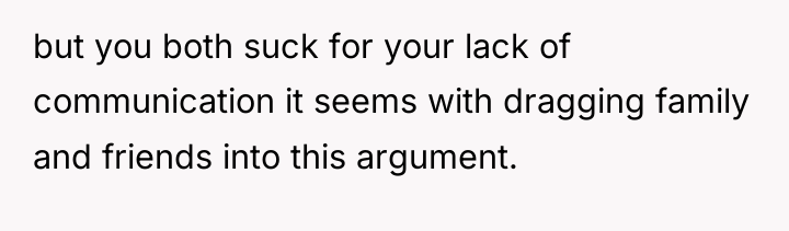 but you both suck for your lack of communication it...