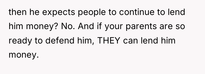 then he expects people to continue to lend him money?...