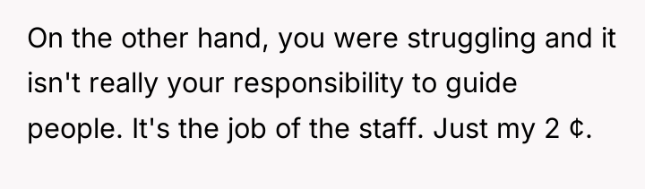 On the other hand, you were struggling and it isn't...