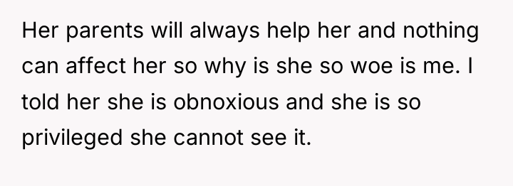 Her parents will always help her and nothing can affect...