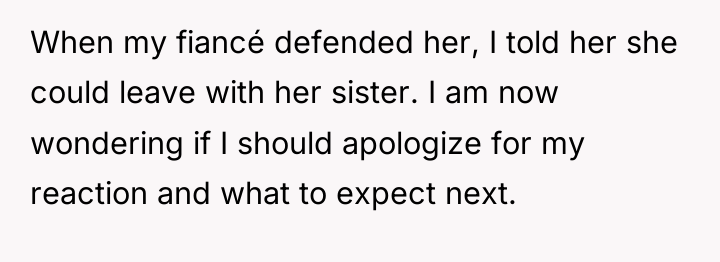 When my fiancé defended her, I told her she could...