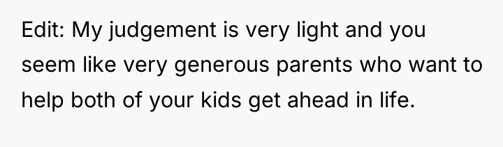 Edit: My judgement is very light and you seem like...