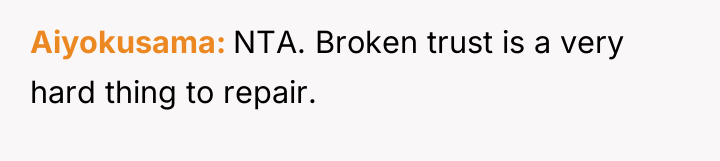 Aiyokusama NTA. Broken trust is a very hard thing to...
