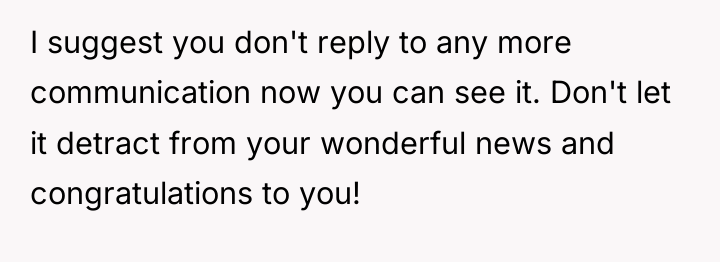 I suggest you don't reply to any more communication now...