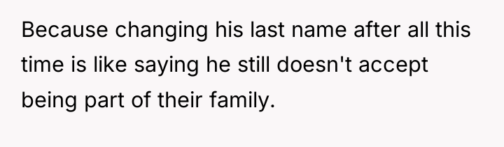 Because changing his last name after all this time is...
