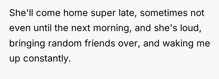 She'll come home super late, sometimes not even until the...