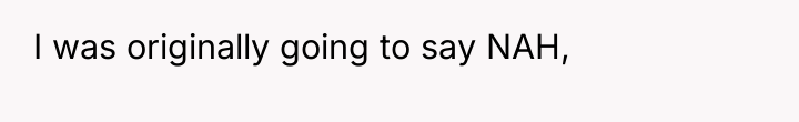 I was originally going to say NAH,