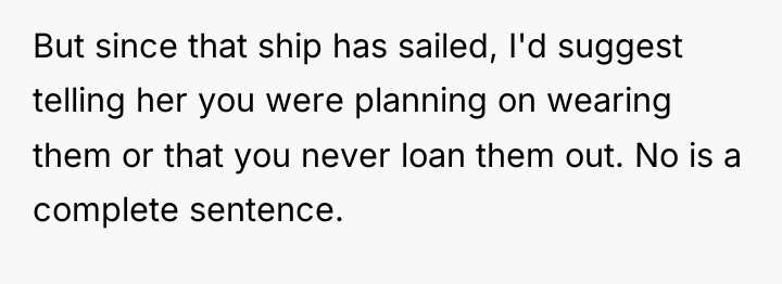 But since that ship has sailed, I'd suggest telling her...