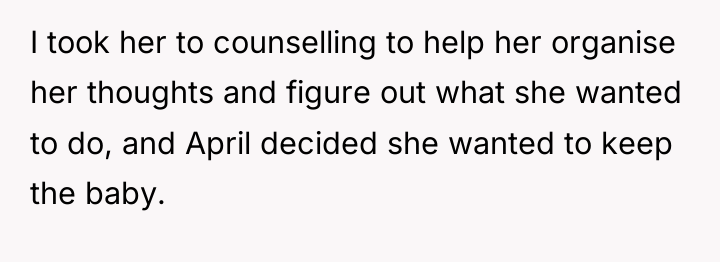 I took her to counselling to help her organise her...