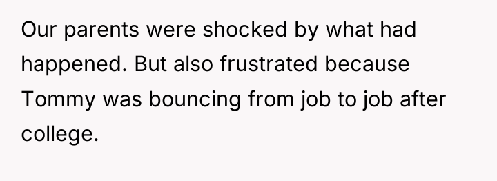 Our parents were shocked by what had happened. But also...
