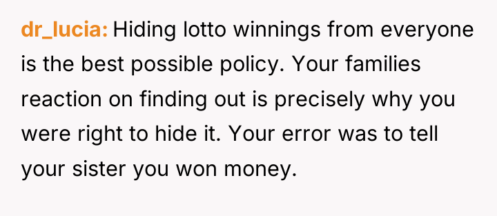 dr_lucia Hiding lotto winnings from everyone is the best possible...