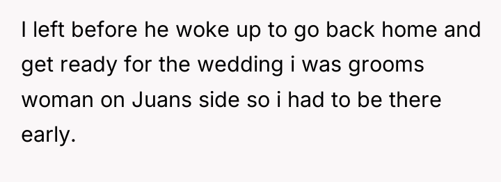 I left before he woke up to go back home...