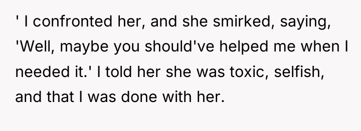 ' I confronted her, and she smirked, saying, 'Well, maybe...