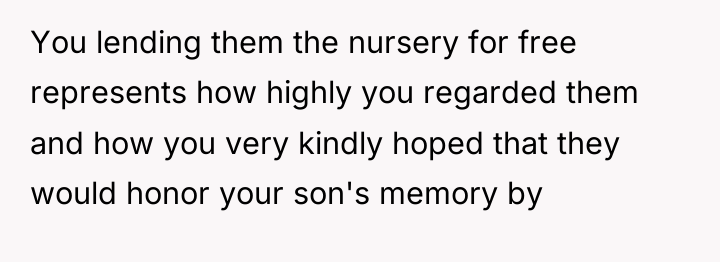 You lending them the nursery for free represents how highly...