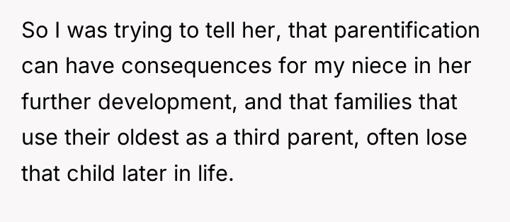 So I was trying to tell her, that parentification can...