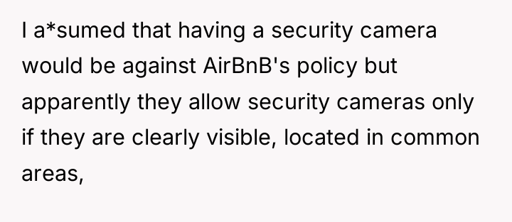 I a*sumed that having a security camera would be against...
