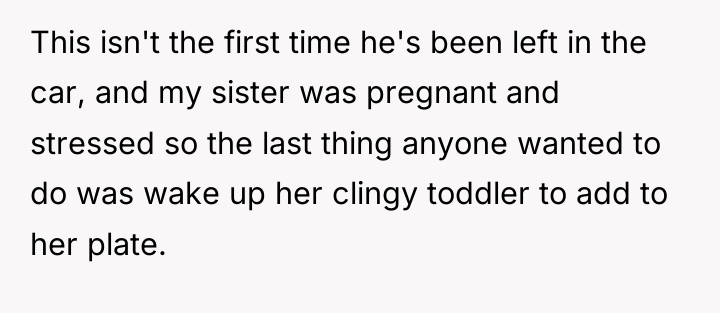 This isn't the first time he's been left in the...