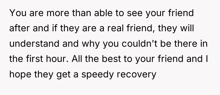 You are more than able to see your friend after...