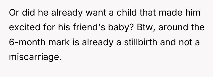 Or did he already want a child that made him...