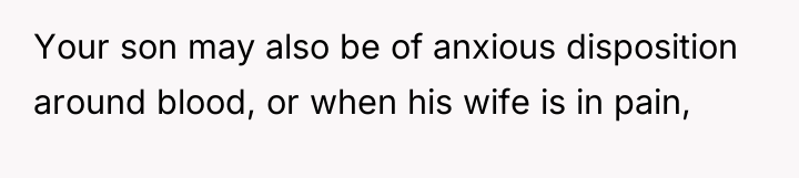 Your son may also be of anxious disposition around blood,...