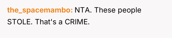 the_spacemambo NTA. These people STOLE. That's a CRIME.