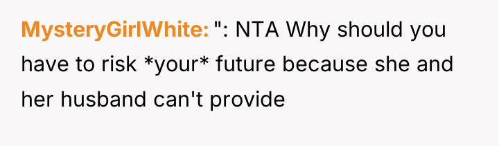 MysteryGirlWhite ": NTA Why should you have to risk *your*...