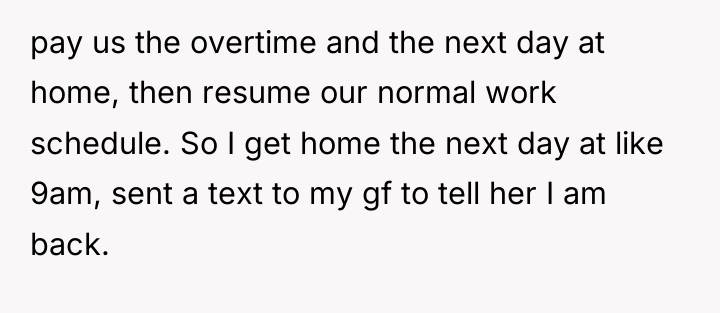 pay us the overtime and the next day at home,...