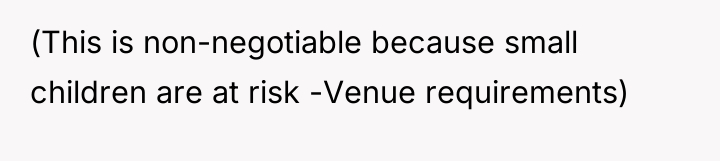 (This is non-negotiable because small children are at risk -Venue...