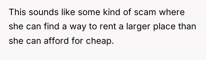 This sounds like some kind of scam where she can...
