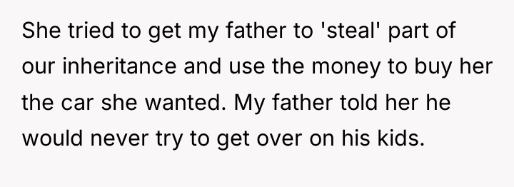 She tried to get my father to 'steal' part of...