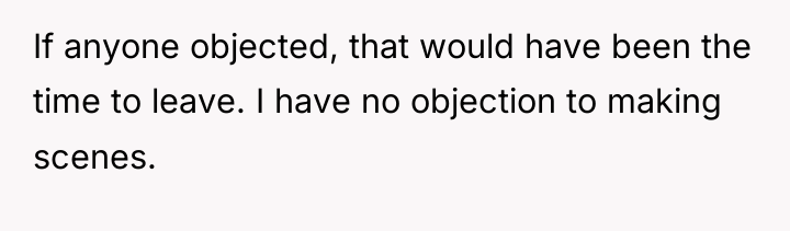 If anyone objected, that would have been the time to...