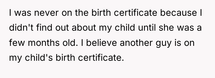 I was never on the birth certificate because I didn't...