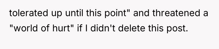 tolerated up until this point" and threatened a "world of...