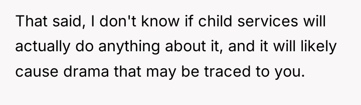 That said, I don't know if child services will actually...