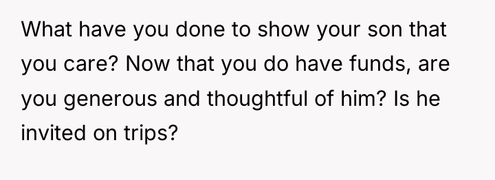 What have you done to show your son that you...